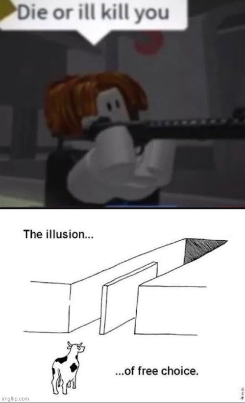 image tagged in illusion of free choice,roblox | made w/ Imgflip meme maker