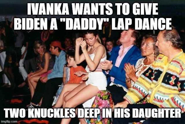 TWO KNUCKLES DEEP IN HIS DAUGHTER | made w/ Imgflip meme maker