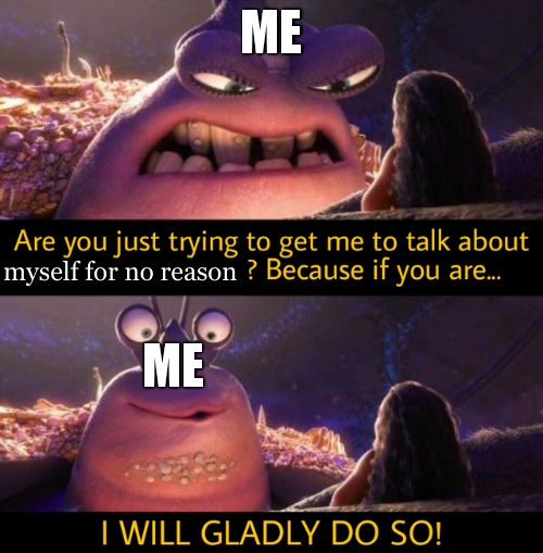 Nobody : me when a stranger talk to me : | ME; myself for no reason; ME | image tagged in i will gladly do so,meme,funny | made w/ Imgflip meme maker