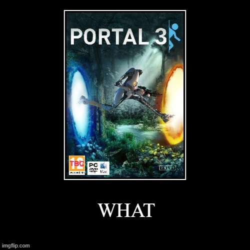 Please | image tagged in portal 2,portal | made w/ Imgflip meme maker