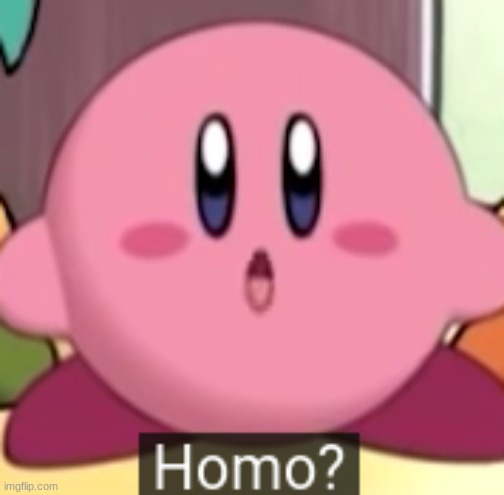 kirby homo Blank Template - Imgflip