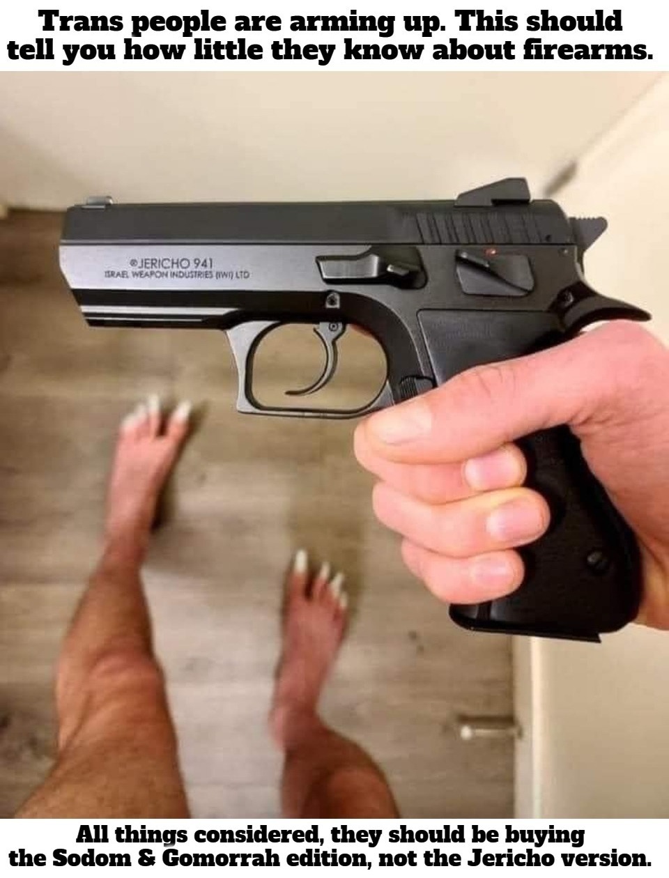 Trans People are arming up. | image tagged in bois with guns,girls with guns,hairy legs,tired of hearing about transgenders,sodom and gomorrah,firearms | made w/ Imgflip meme maker