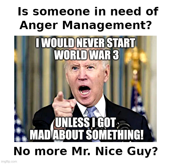 Is Someone In Need Of Anger Management? | image tagged in joe biden,angry old man,dementia,anger management,jack nicholson | made w/ Imgflip meme maker