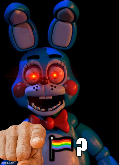 you lgbt? | 🏳‍🌈? | image tagged in toy bonnie fnaf | made w/ Imgflip meme maker