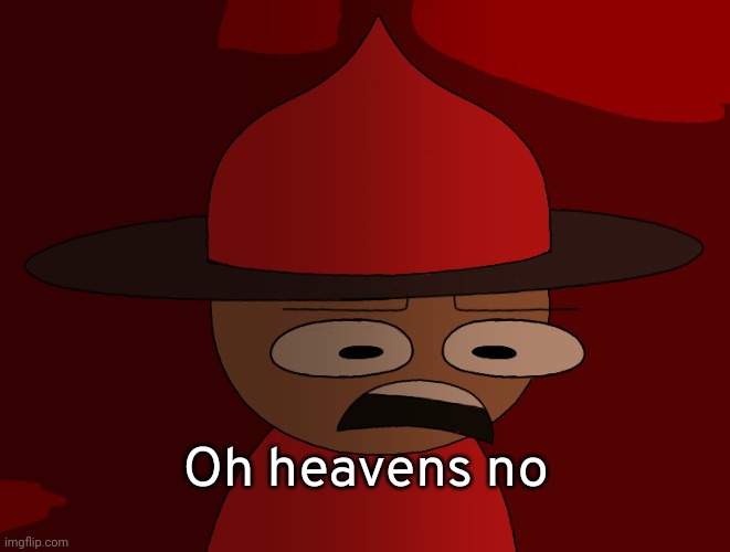 Expunged has seen some shit | Oh heavens no | image tagged in expunged has seen some shit | made w/ Imgflip meme maker