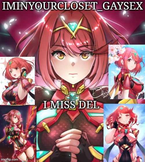 I MISS DEL | image tagged in pyra my beloved | made w/ Imgflip meme maker