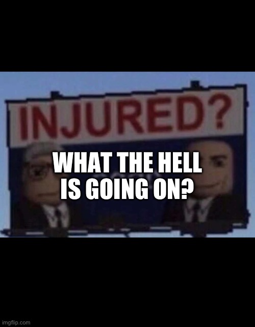 What is up with this stream | WHAT THE HELL IS GOING ON? | made w/ Imgflip meme maker