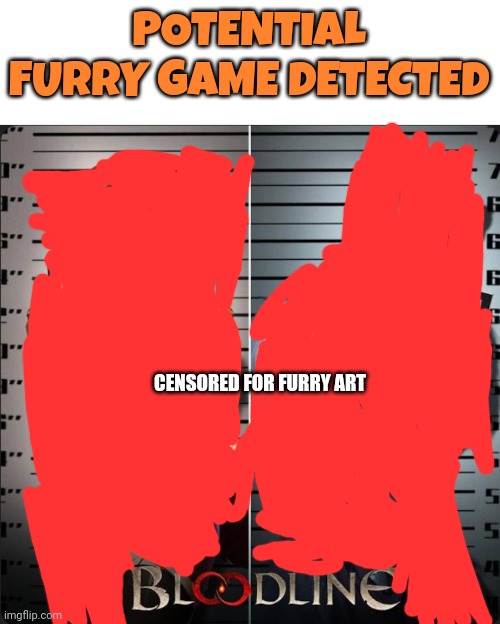 It was showing game codes too... | POTENTIAL FURRY GAME DETECTED; CENSORED FOR FURRY ART | image tagged in anti furry | made w/ Imgflip meme maker