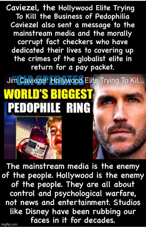 A good start | Caviezel, the | image tagged in memes,evil must be crushed,hollywood,kids are off limits,fjb and fjb voters,leftists progressives fjb voters kissmyass | made w/ Imgflip meme maker