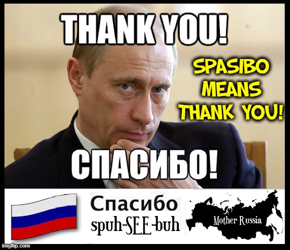 SPASIBO MEANS THANK YOU! | made w/ Imgflip meme maker