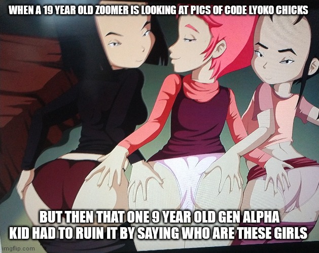 I will be face palming really hard you know how it feels | WHEN A 19 YEAR OLD ZOOMER IS LOOKING AT PICS OF CODE LYOKO CHICKS; BUT THEN THAT ONE 9 YEAR OLD GEN ALPHA KID HAD TO RUIN IT BY SAYING WHO ARE THESE GIRLS | image tagged in code lyoko chicks,yumi alita and sissi,code lyoko girls,zoomer be enjoying but gen alpha loves to ruin it,cartoon,cartoon girls | made w/ Imgflip meme maker