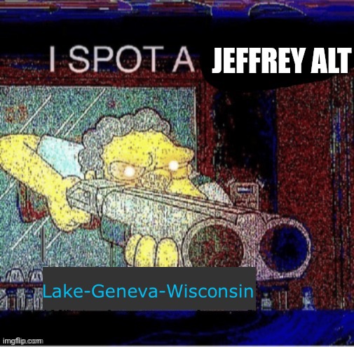 I spot a Jeffrey alt | image tagged in i spot a jeffrey alt | made w/ Imgflip meme maker