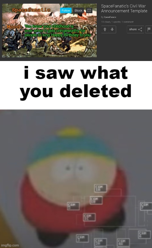 image tagged in i saw what you deleted cartman | made w/ Imgflip meme maker