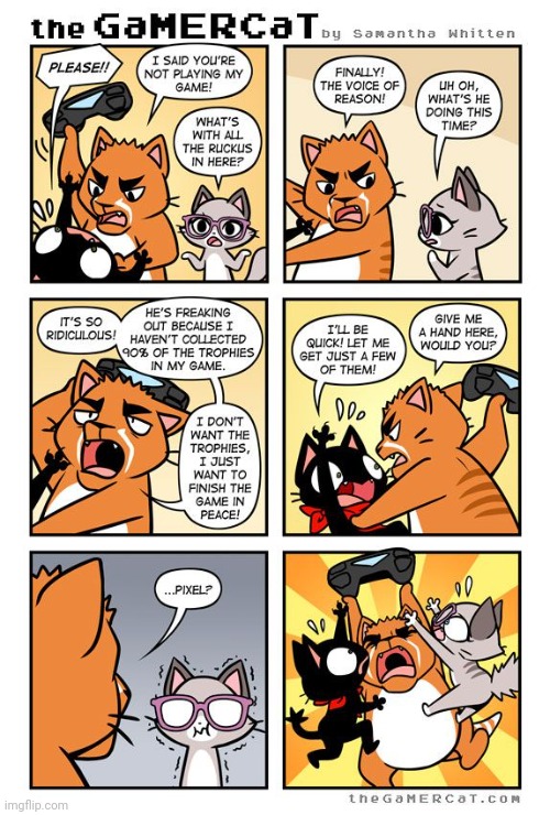 As a Completionist Gamer, this is extremely relatable. | image tagged in comics/cartoons,videogames,cats,funny | made w/ Imgflip meme maker