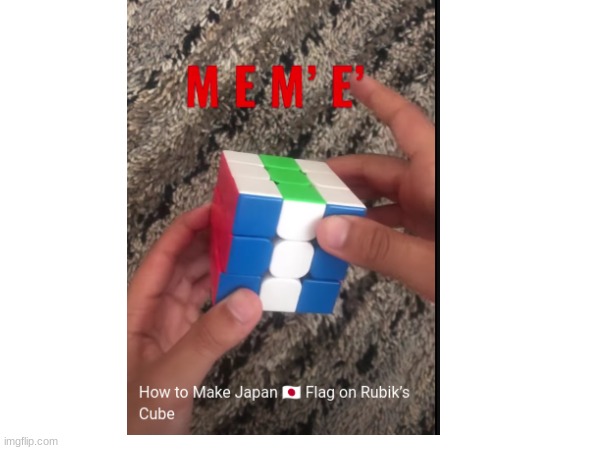 MEME | image tagged in rubik,rubik's cube | made w/ Imgflip meme maker