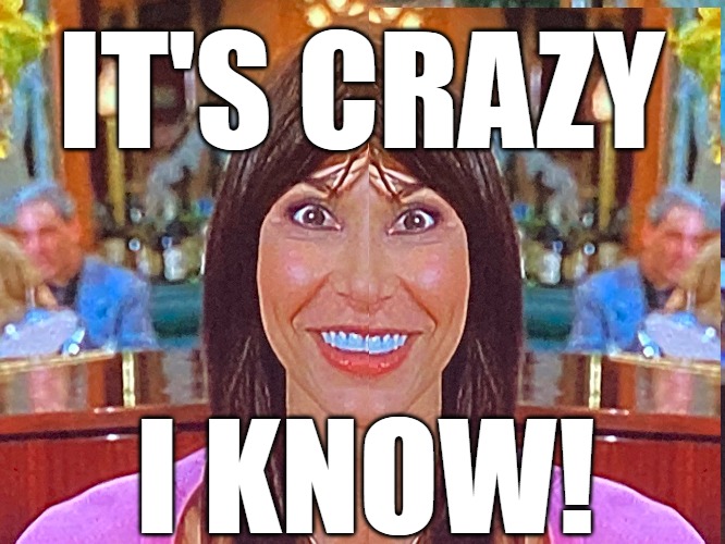 It's crazy I know | IT'S CRAZY; I KNOW! | image tagged in it's crazy i know,crazy,weird,crazy stuff,i know | made w/ Imgflip meme maker