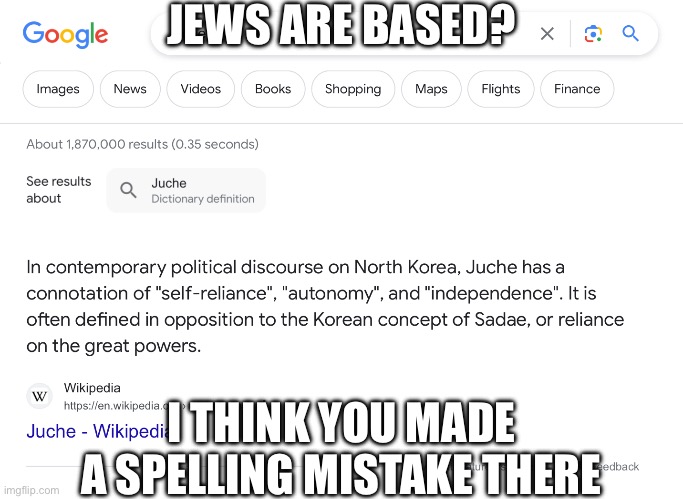 @Dawn | JEWS ARE BASED? I THINK YOU MADE A SPELLING MISTAKE THERE | made w/ Imgflip meme maker