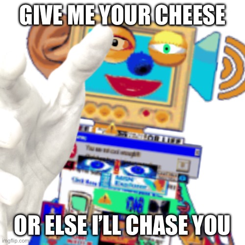 give me a cheese | GIVE ME YOUR CHEESE; OR ELSE I’LL CHASE YOU | image tagged in bear alpha,bear,malbear,cheese | made w/ Imgflip meme maker
