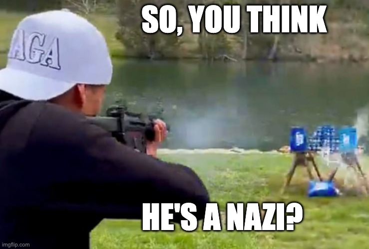 SO, YOU THINK HE'S A NAZI? | made w/ Imgflip meme maker