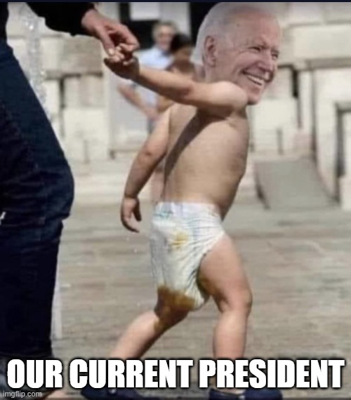 The real Joe | OUR CURRENT PRESIDENT | image tagged in full of,joe biden,biden,biden - will you shut up man,dementia,incompetence | made w/ Imgflip meme maker