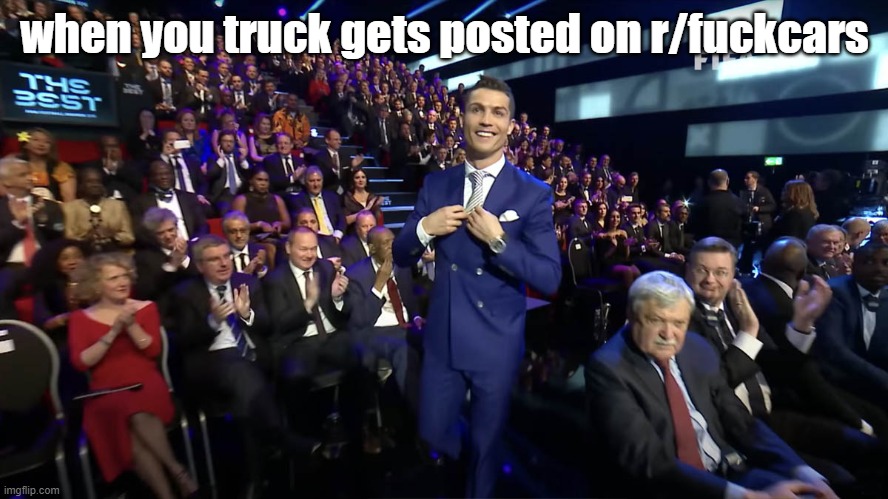 Ronaldo Award | when you truck gets posted on r/fuckcars | image tagged in ronaldo award | made w/ Imgflip meme maker