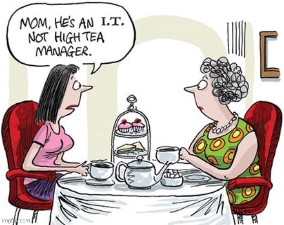 High Tea | image tagged in not high tea,he is it,manager,comics | made w/ Imgflip meme maker