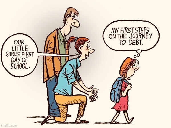 First day at school | image tagged in first day,school,first steps,on journey,life in debt,comics | made w/ Imgflip meme maker