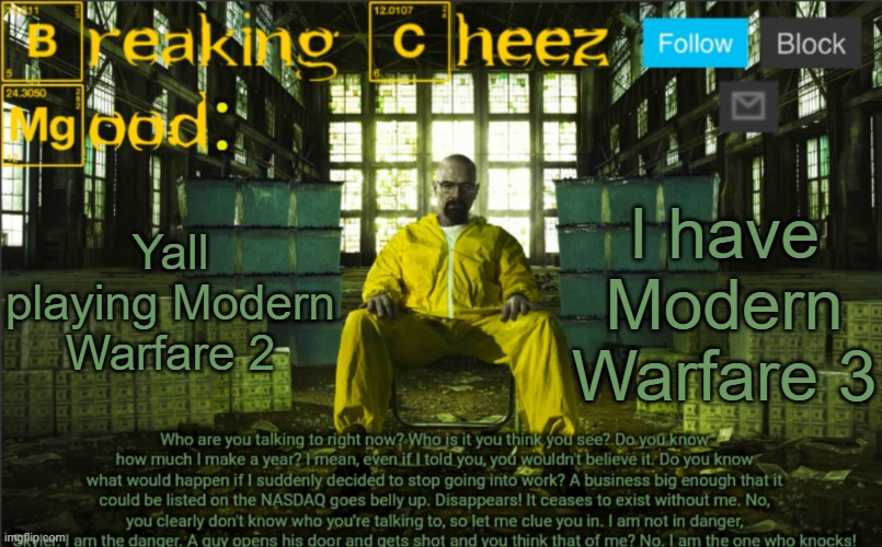 BreakingCheez | Yall playing Modern Warfare 2; I have Modern Warfare 3 | image tagged in breakingcheez | made w/ Imgflip meme maker