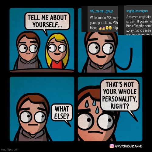 tell me about yourself | image tagged in tell me about yourself | made w/ Imgflip meme maker