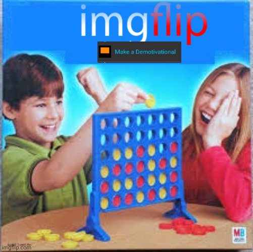 Connect Four Meme | image tagged in connect four meme | made w/ Imgflip meme maker