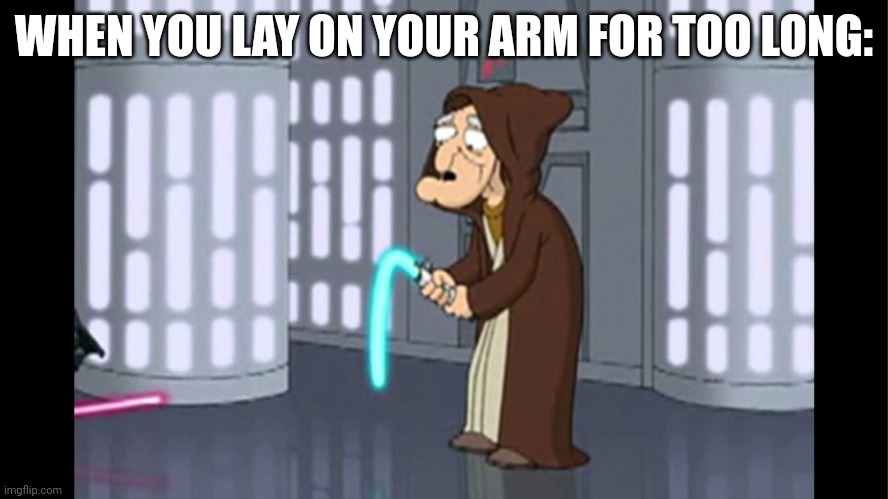 Limp pool noodle | WHEN YOU LAY ON YOUR ARM FOR TOO LONG: | image tagged in limp pool noodle | made w/ Imgflip meme maker