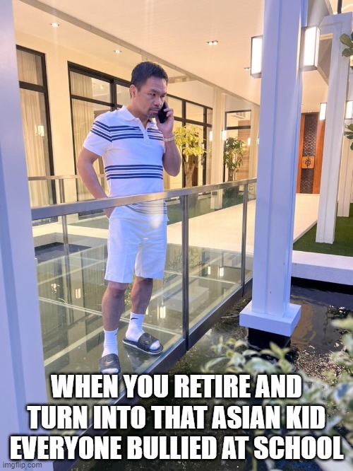 somebody should warn Elon :\ | WHEN YOU RETIRE AND TURN INTO THAT ASIAN KID EVERYONE BULLIED AT SCHOOL | image tagged in boxing,boxers,athletes,stupid,funny memes,humor | made w/ Imgflip meme maker