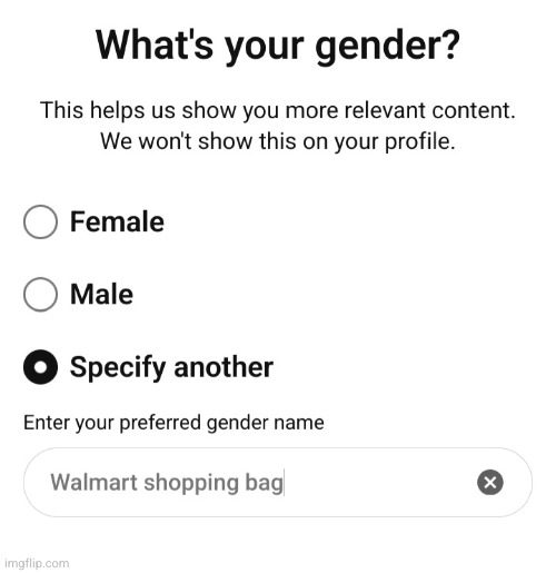 What’s your gender | image tagged in i'm a walmart shopping bag | made w/ Imgflip meme maker