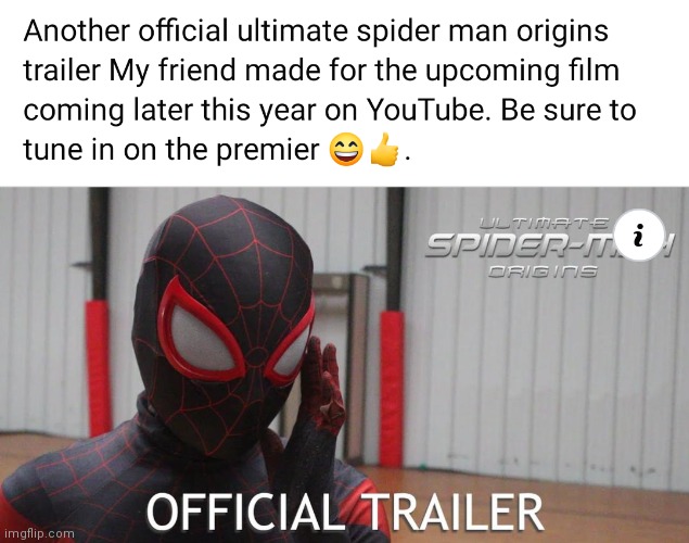 New trailer is out! | image tagged in funny memes,spider man,spider man origins,director miguel archer,fan film,redblock film's | made w/ Imgflip meme maker