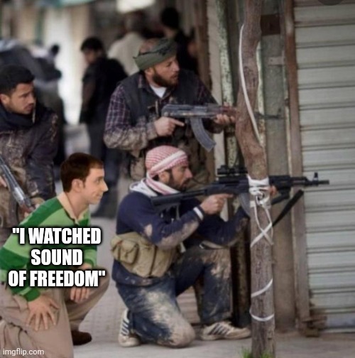 I'm helping | "I WATCHED SOUND OF FREEDOM" | image tagged in steve from blues clues in on the action | made w/ Imgflip meme maker
