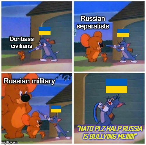 jumbo jerry | Russian separatists; Donbass civilians; Russian military; "NATO PLZ HALP RUSSIA IS BULLYING ME!!!!!!" | image tagged in jumbo jerry | made w/ Imgflip meme maker