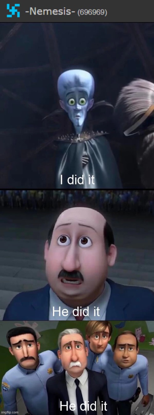 image tagged in megamind i did it | made w/ Imgflip meme maker
