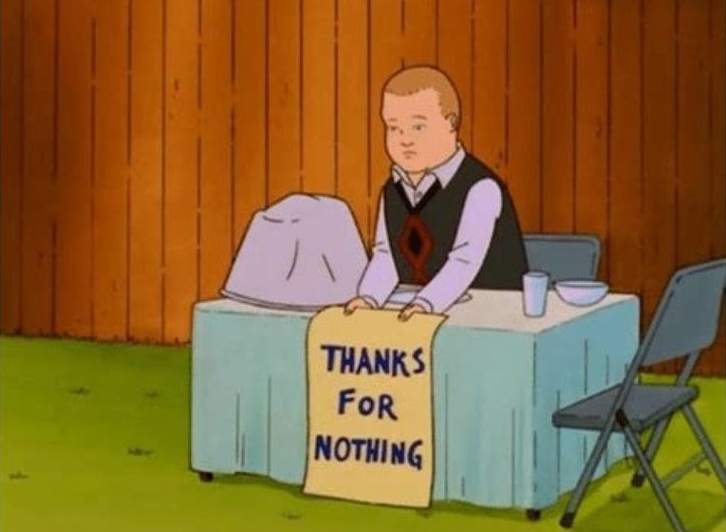 High Quality BOBBY HILL THANKS FOR NOTHING Blank Meme Template