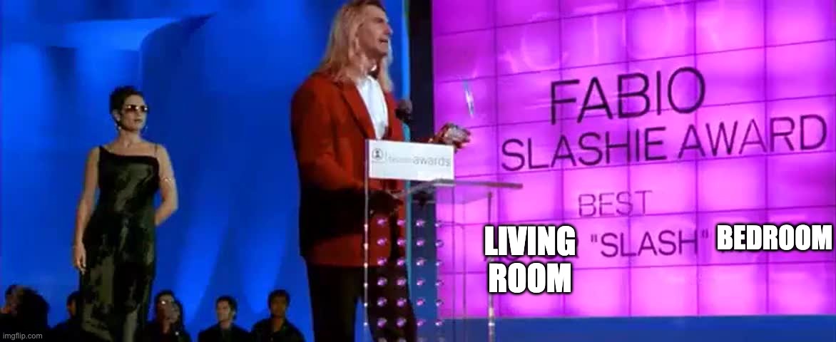 LIVING
ROOM; BEDROOM | made w/ Imgflip meme maker