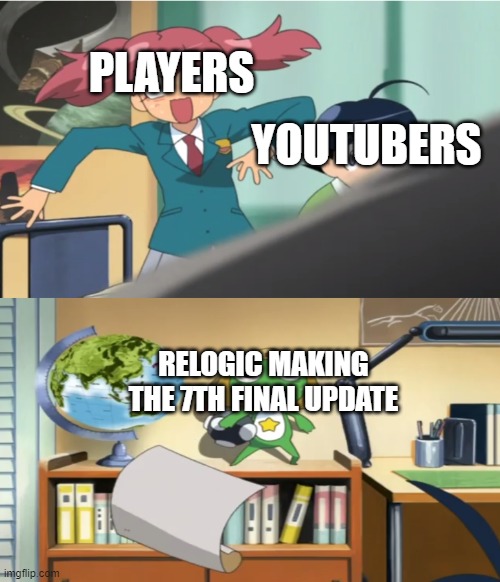 Terraria be like: | PLAYERS; YOUTUBERS; RELOGIC MAKING THE 7TH FINAL UPDATE | image tagged in video games,terraria | made w/ Imgflip meme maker