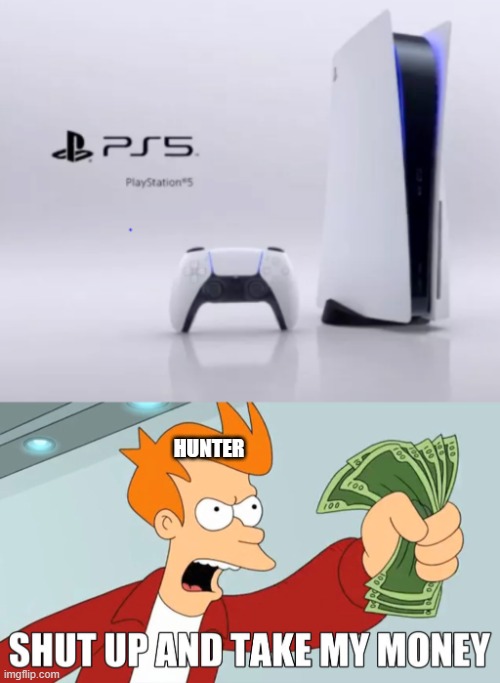 BELOS GIVE THE SAD BOI BACK HIS PS5(mod note:TOMOTASAAAAUUUUUCCCCCEEEEE) | HUNTER | image tagged in ps5 wifi router,take my money,the owl house | made w/ Imgflip meme maker