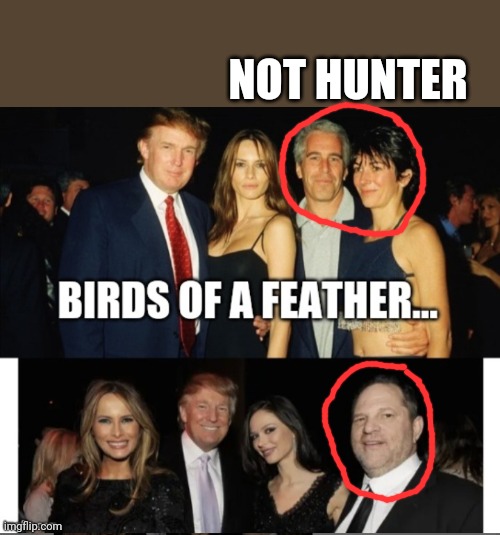 Trumps Friends | NOT HUNTER | image tagged in trumps friends | made w/ Imgflip meme maker