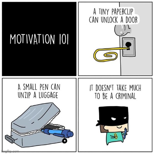 Motivation 101 | image tagged in motivation,101,criminal,comics,comics/cartoons,door | made w/ Imgflip meme maker