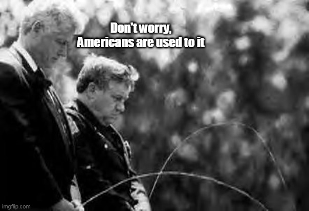 Don't worry, Americans are used to it | made w/ Imgflip meme maker