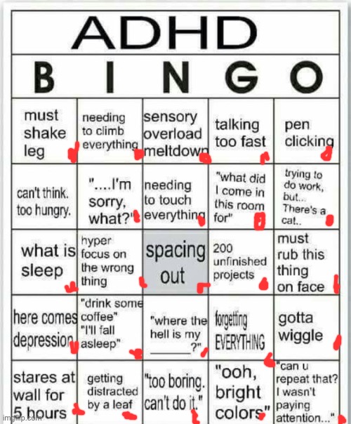 To this day I still think I have undiagnosed ADHD | image tagged in adhd bingo | made w/ Imgflip meme maker