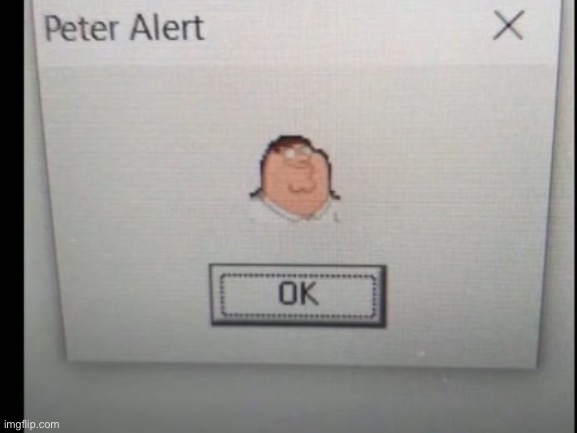 PETER ALERT | made w/ Imgflip meme maker