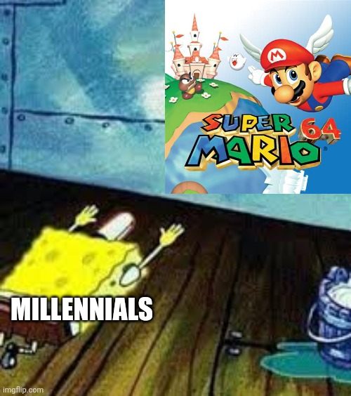 I understand if it's nostalgia but they're obsessed | MILLENNIALS | image tagged in spongebob worship,nostalgia,super mario 64,millennials | made w/ Imgflip meme maker