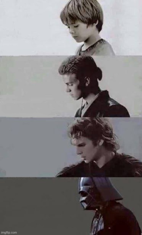 Anakin 4 phases | image tagged in anakin 4 phases | made w/ Imgflip meme maker