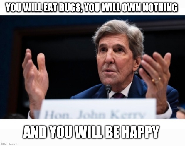 Rules for thee but not for me | YOU WILL EAT BUGS, YOU WILL OWN NOTHING; AND YOU WILL BE HAPPY | image tagged in libtard,hypocrite,douchebag,finished,vote,president trump | made w/ Imgflip meme maker