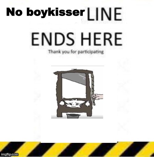 a couple day long line | No boykisser | made w/ Imgflip meme maker